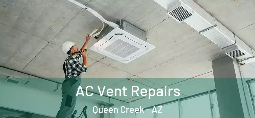  AC Vent Repairs Queen Creek - AZ
