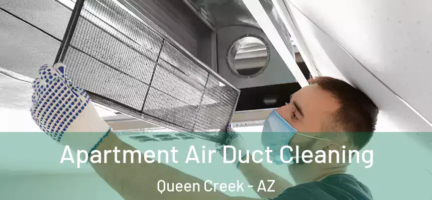  Apartment Air Duct Cleaning Queen Creek - AZ