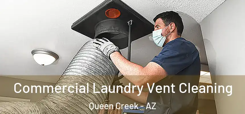  Commercial Laundry Vent Cleaning Queen Creek - AZ