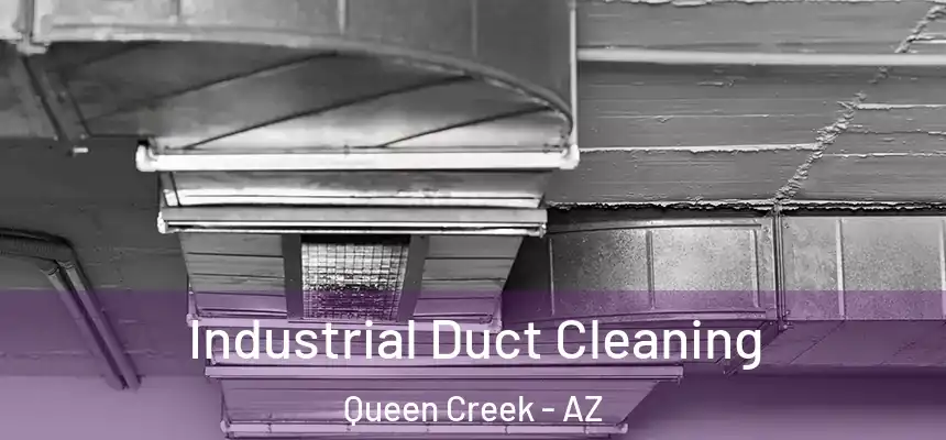  Industrial Duct Cleaning Queen Creek - AZ
