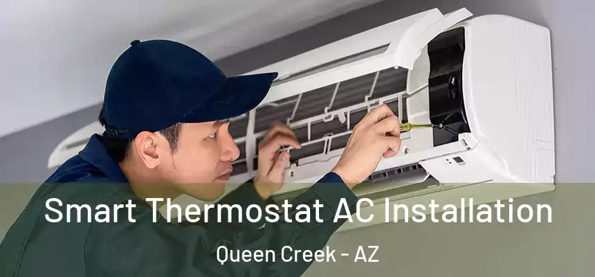  Smart Thermostat AC Installation Queen Creek - AZ
